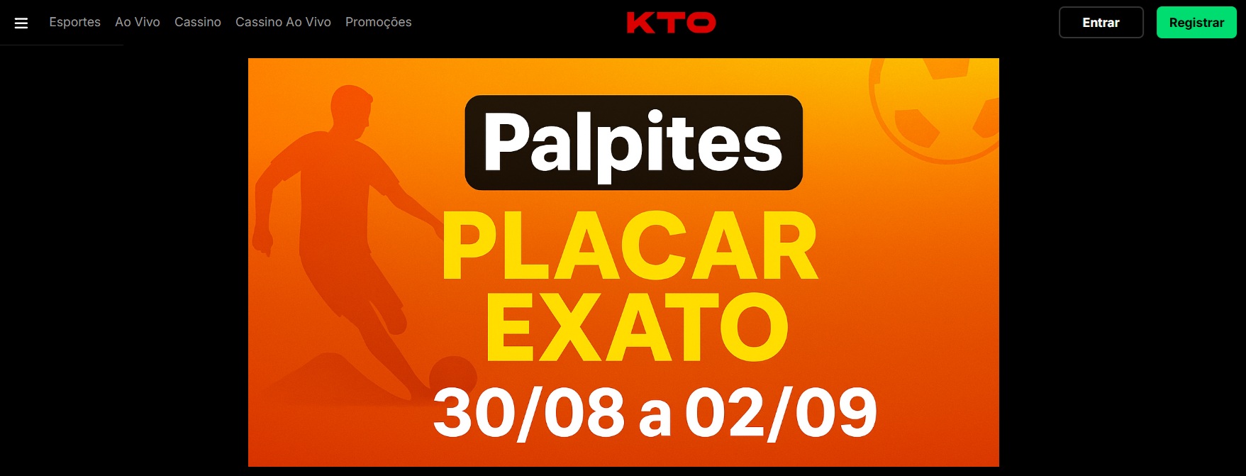 Palpites placar exato 30 agosto a 02 setembro
